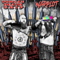 TDG-WARPLOT-split-Tongan-Death-Grip-Warplot-